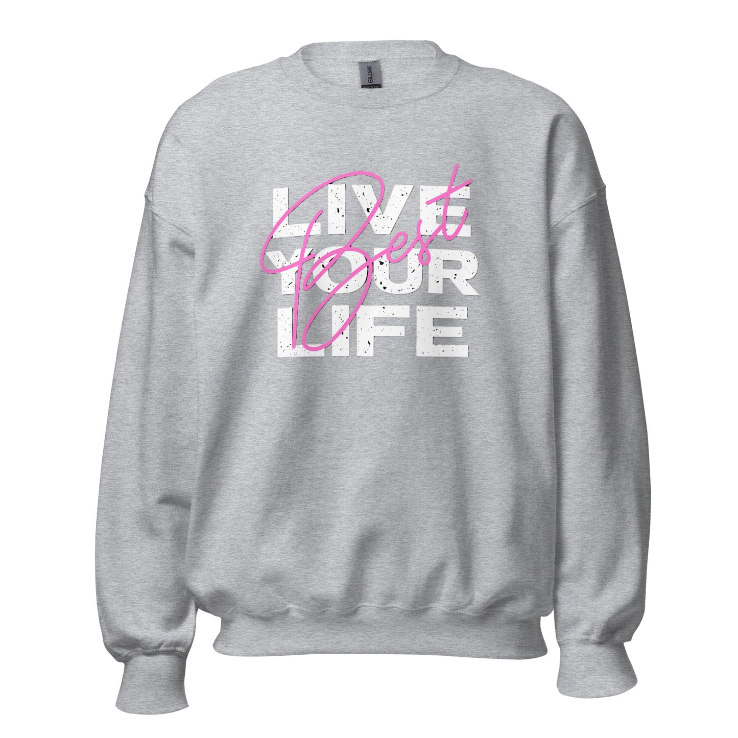 Live Your Best Life Sweatshirt — Unisex Graphic Crewneck Sweatshirt | LowCool Brands