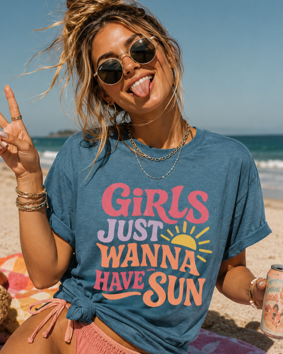 Girls Just Wanna Have Sun T-Shirt