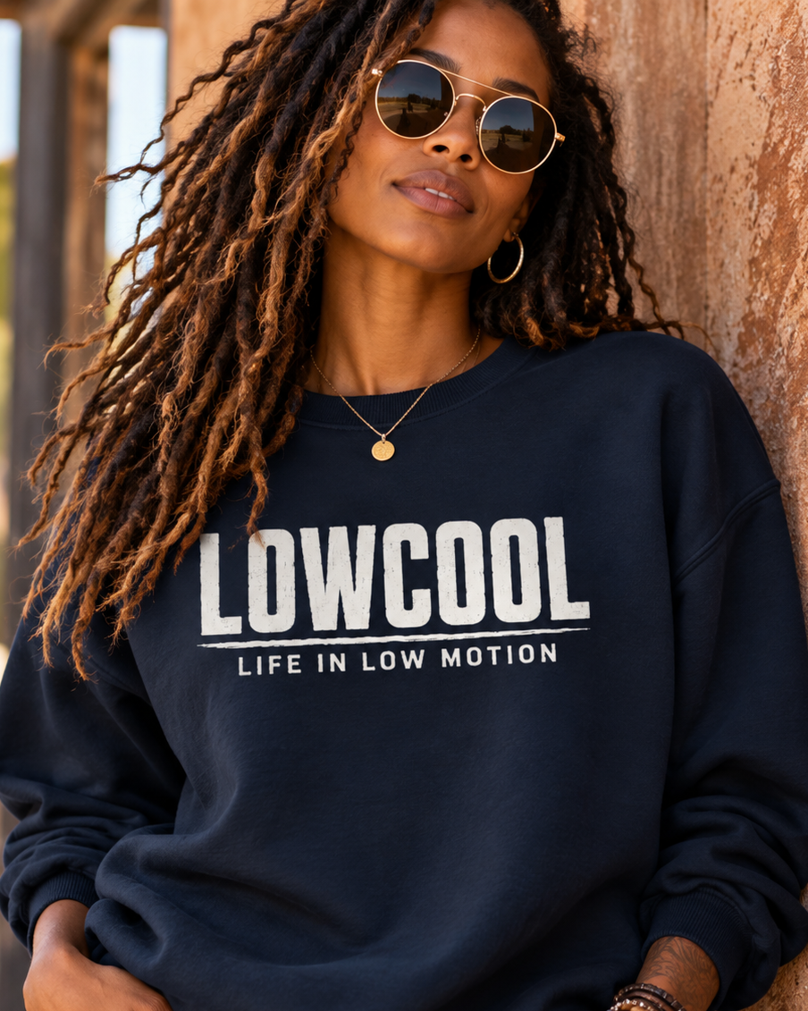 LowCool Life in Low Motion Sweatshirt