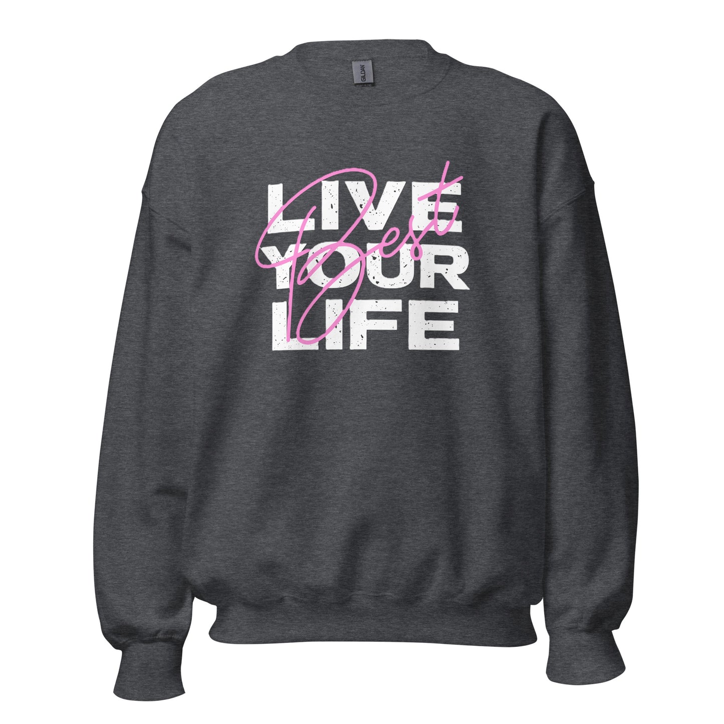 Live Your Best Life Sweatshirt — Unisex Graphic Crewneck Sweatshirt | LowCool Brands