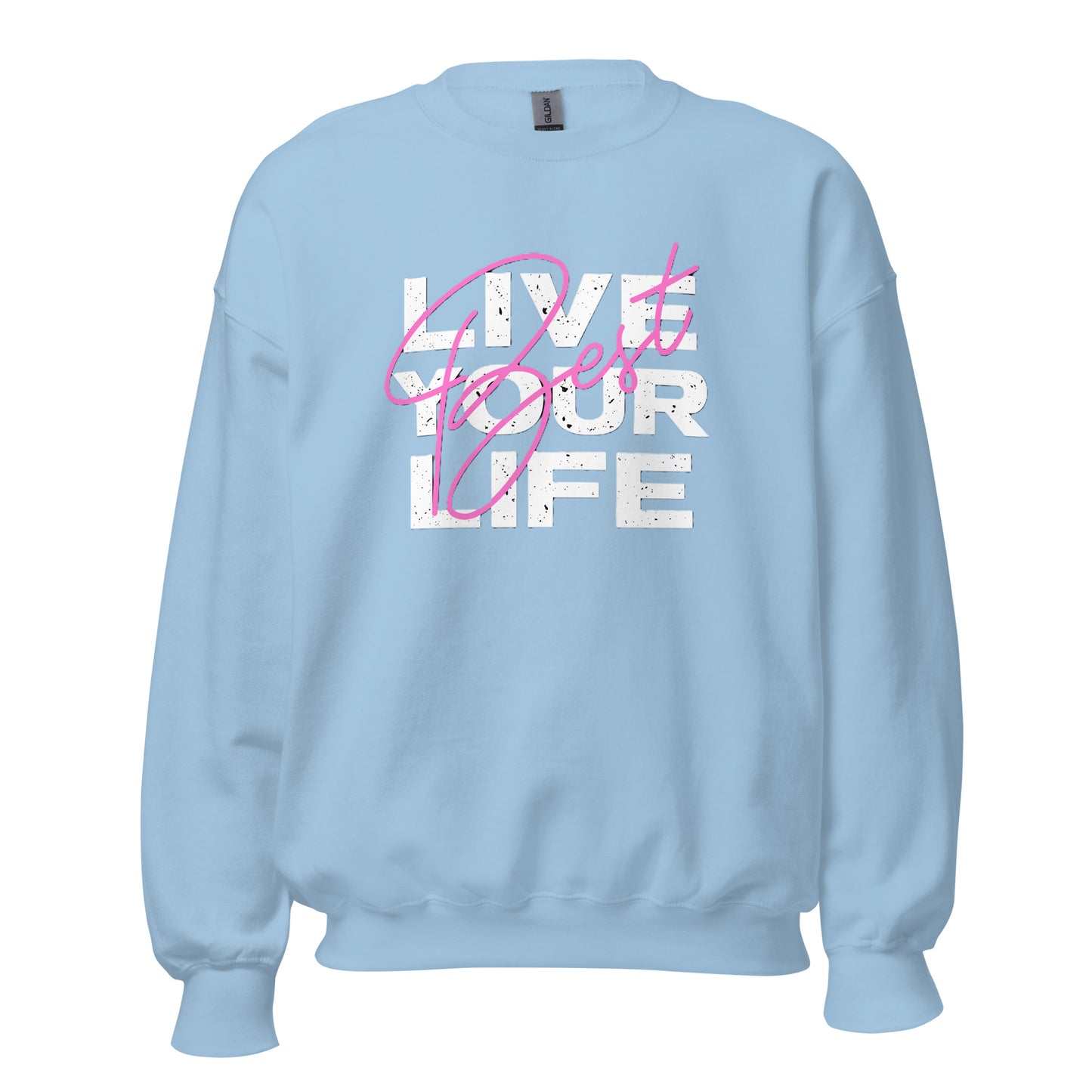 Live Your Best Life Sweatshirt — Unisex Graphic Crewneck Sweatshirt | LowCool Brands