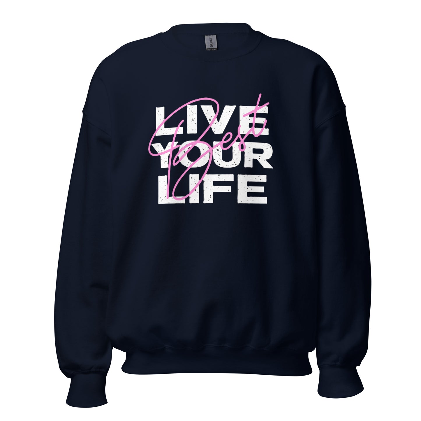 Live Your Best Life Sweatshirt — Unisex Graphic Crewneck Sweatshirt | LowCool Brands