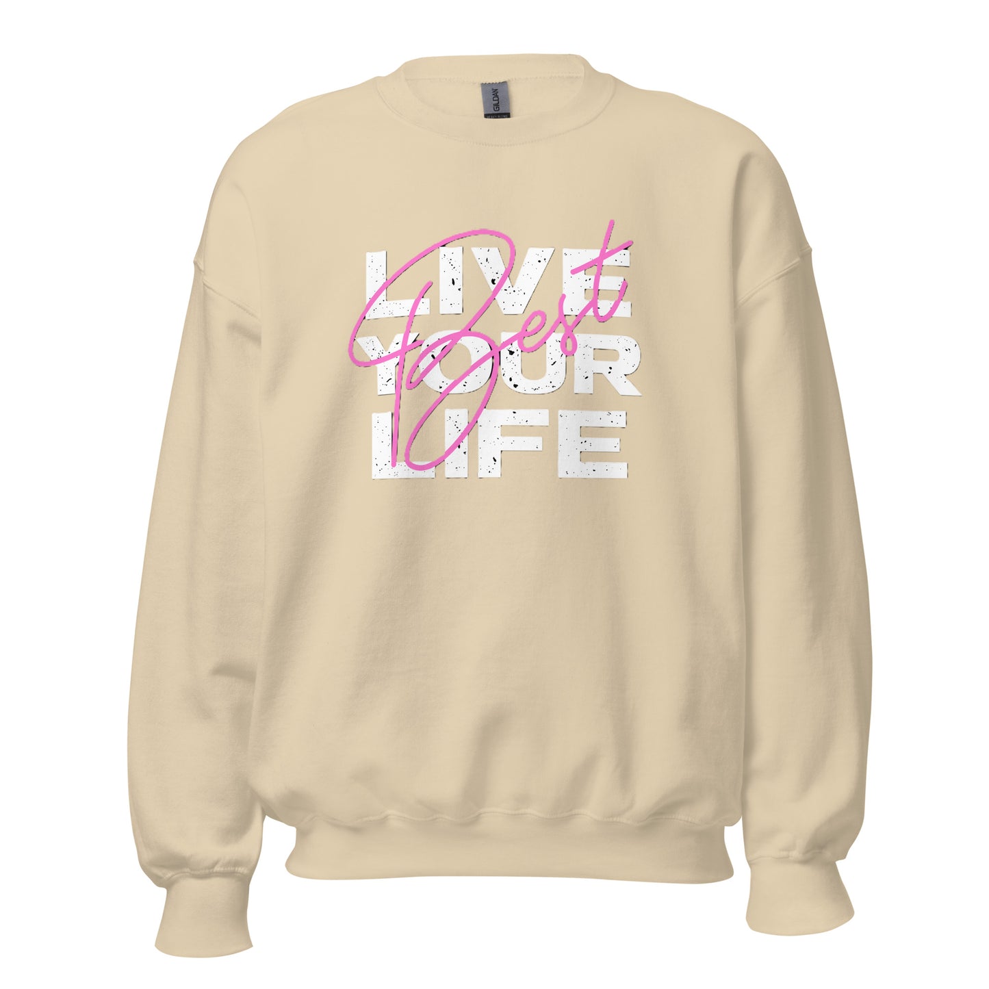 Live Your Best Life Sweatshirt — Unisex Graphic Crewneck Sweatshirt | LowCool Brands