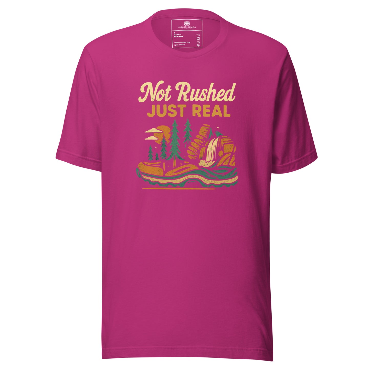 Not Rushed Just Real T-Shirt
