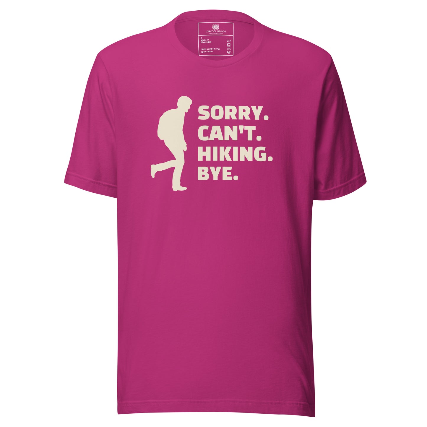 Sorry. Can't. Hiking. Bye. T-Shirt