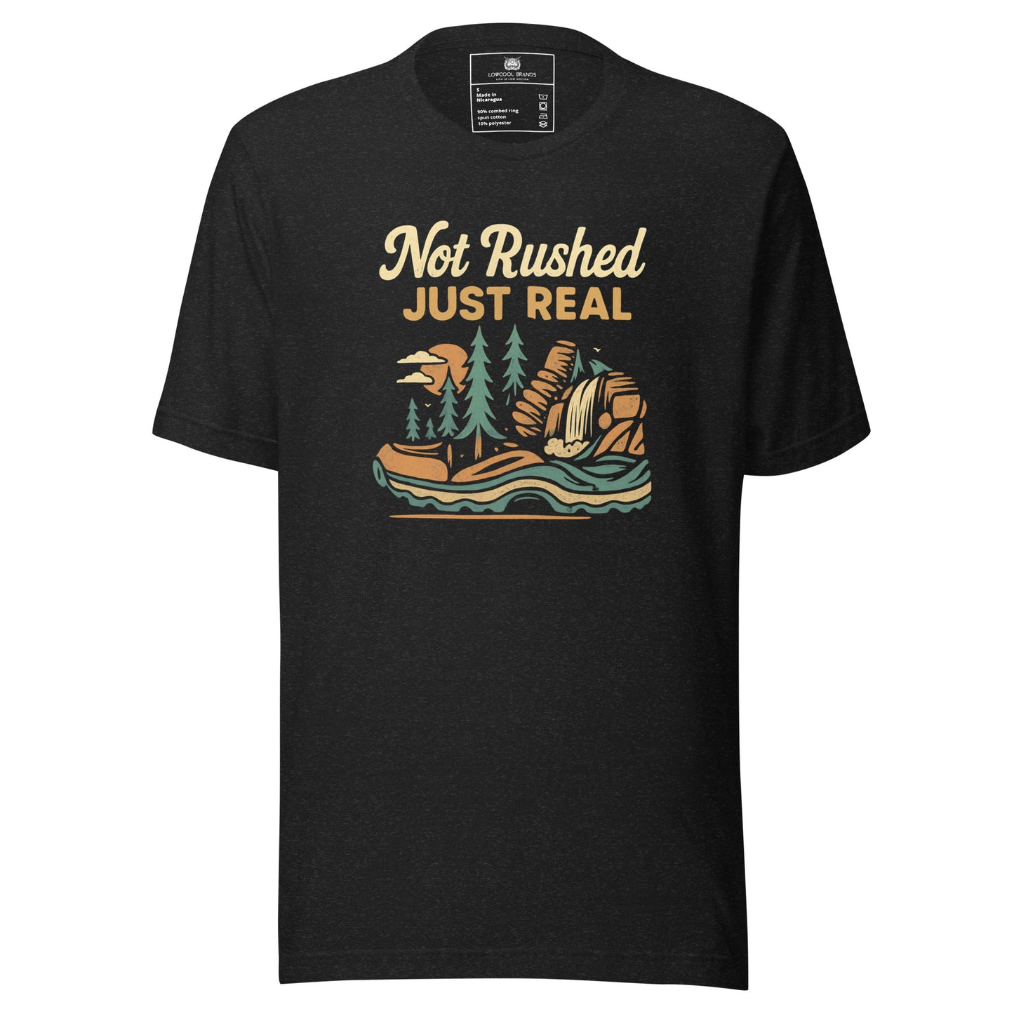 Not Rushed Just Real T-Shirt