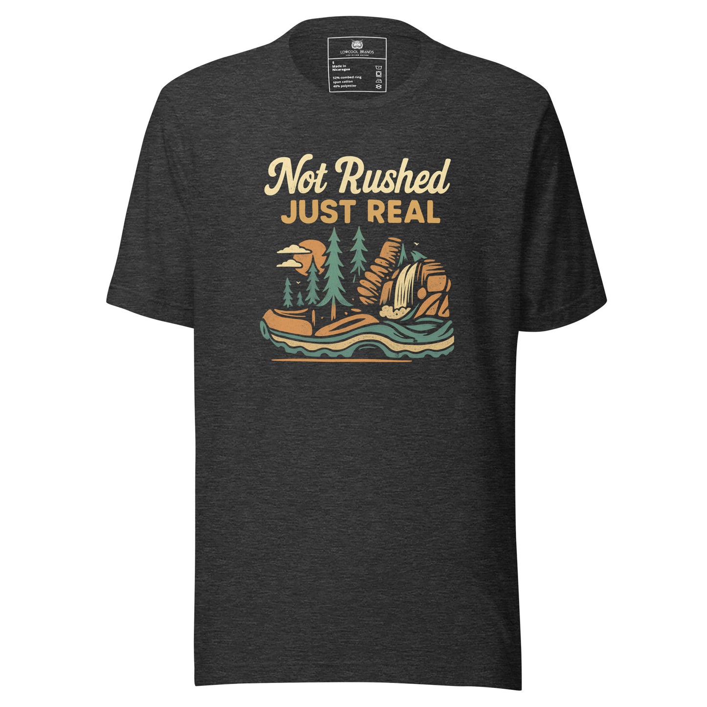 Not Rushed Just Real T-Shirt