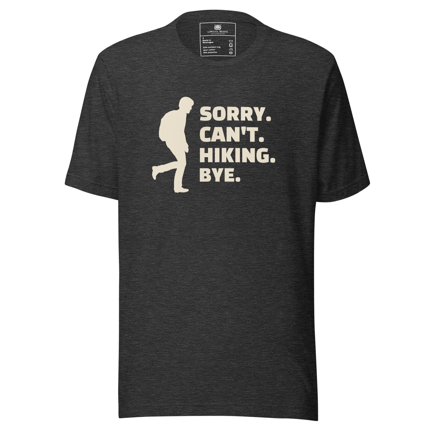 Sorry. Can't. Hiking. Bye. T-Shirt