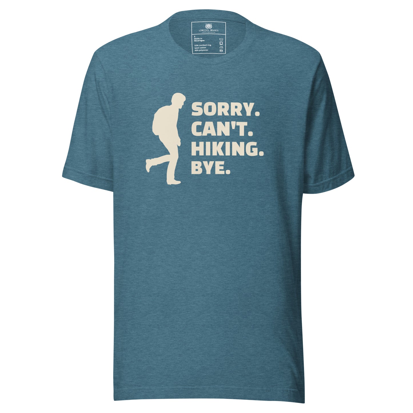 Sorry. Can't. Hiking. Bye. T-Shirt