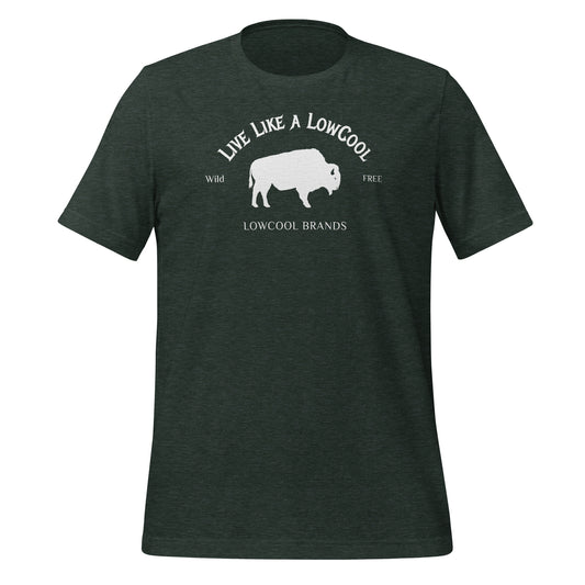 Live Like a LowCool - Wild & Free Buffalo T-Shirt