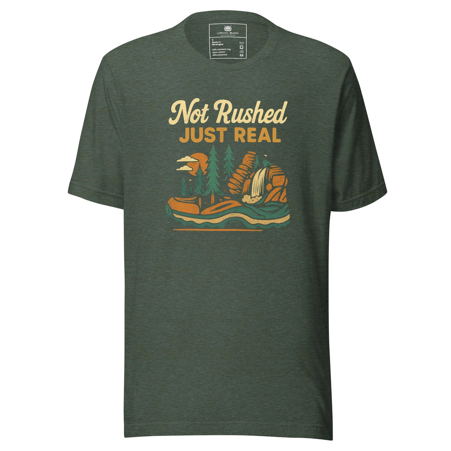 Not Rushed Just Real T-Shirt