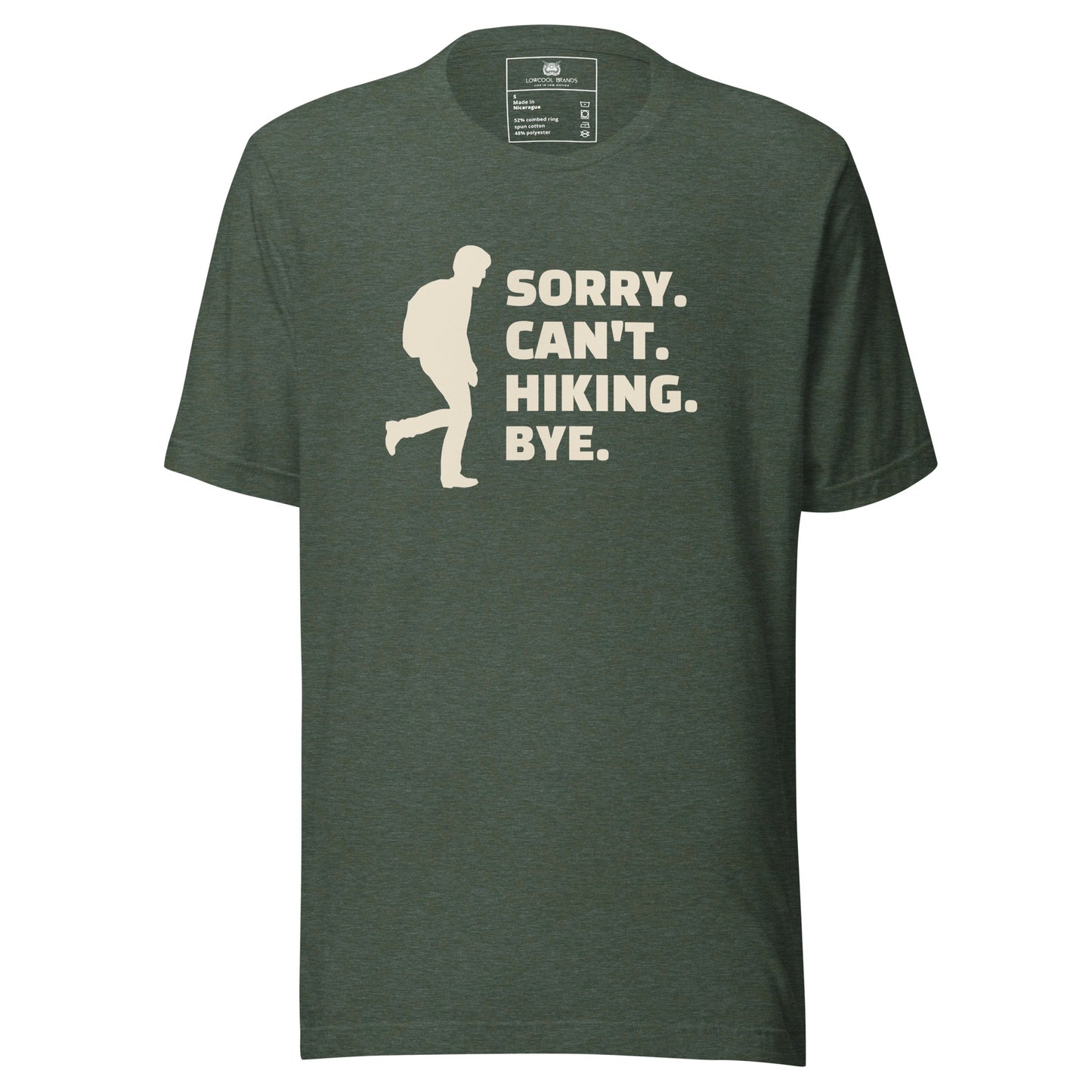 Sorry. Can't. Hiking. Bye. T-Shirt