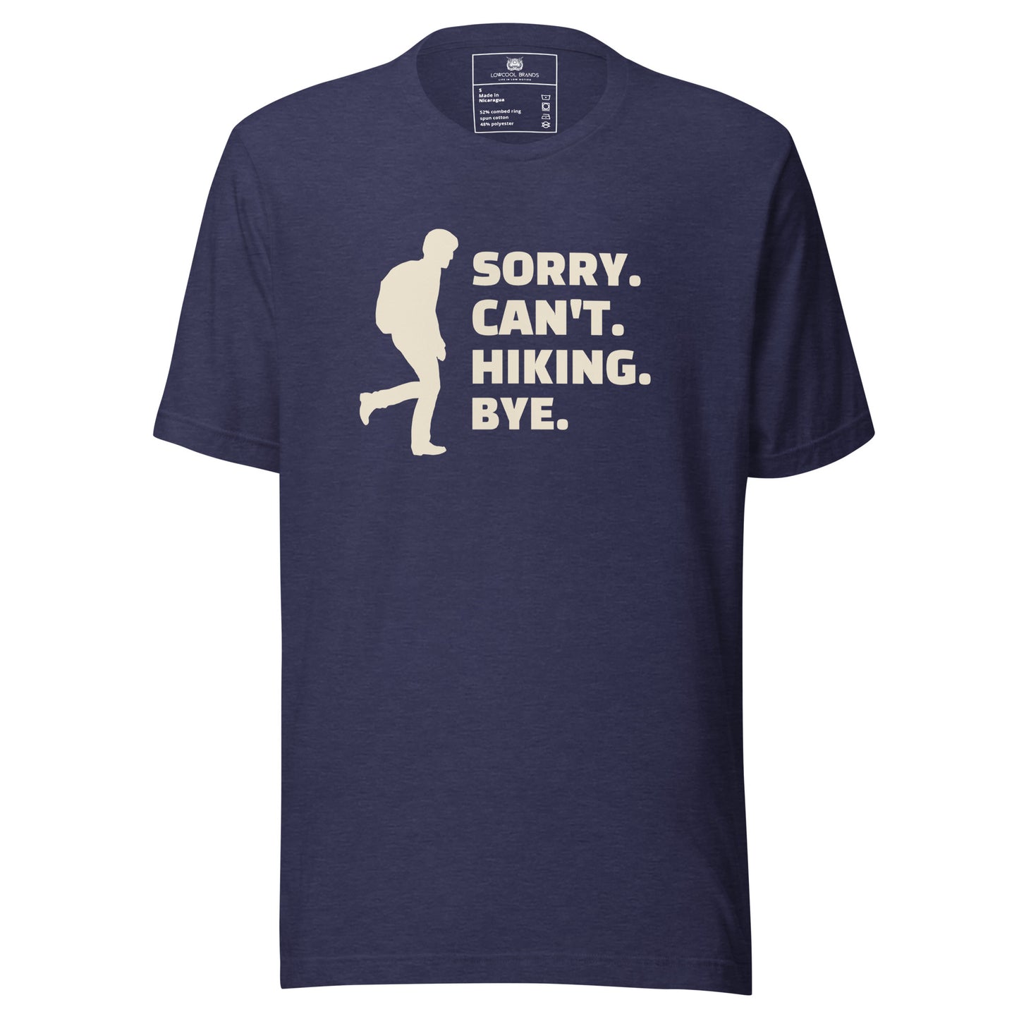 Sorry. Can't. Hiking. Bye. T-Shirt