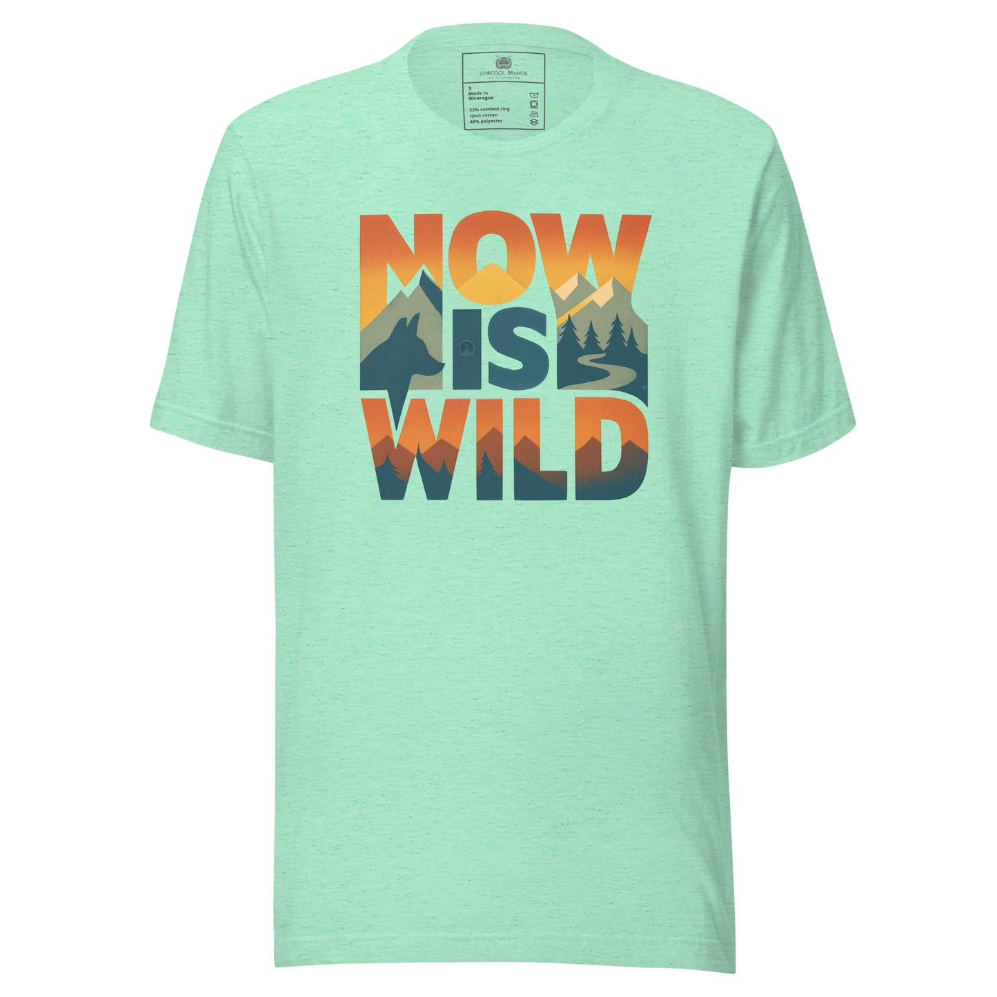 Now Is Wild T-Shirt