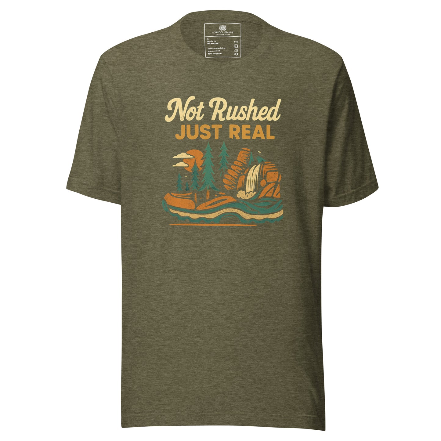 Not Rushed Just Real T-Shirt