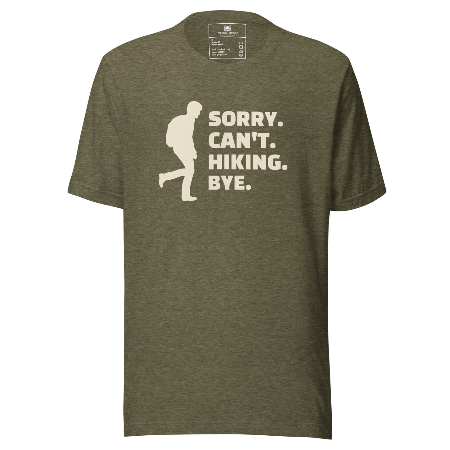 Sorry. Can't. Hiking. Bye. T-Shirt