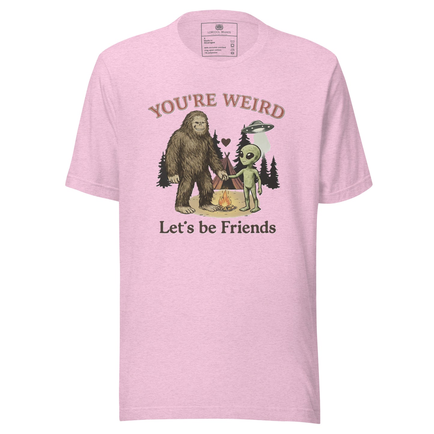 You're Weird, Let's Be Friends T-Shirt