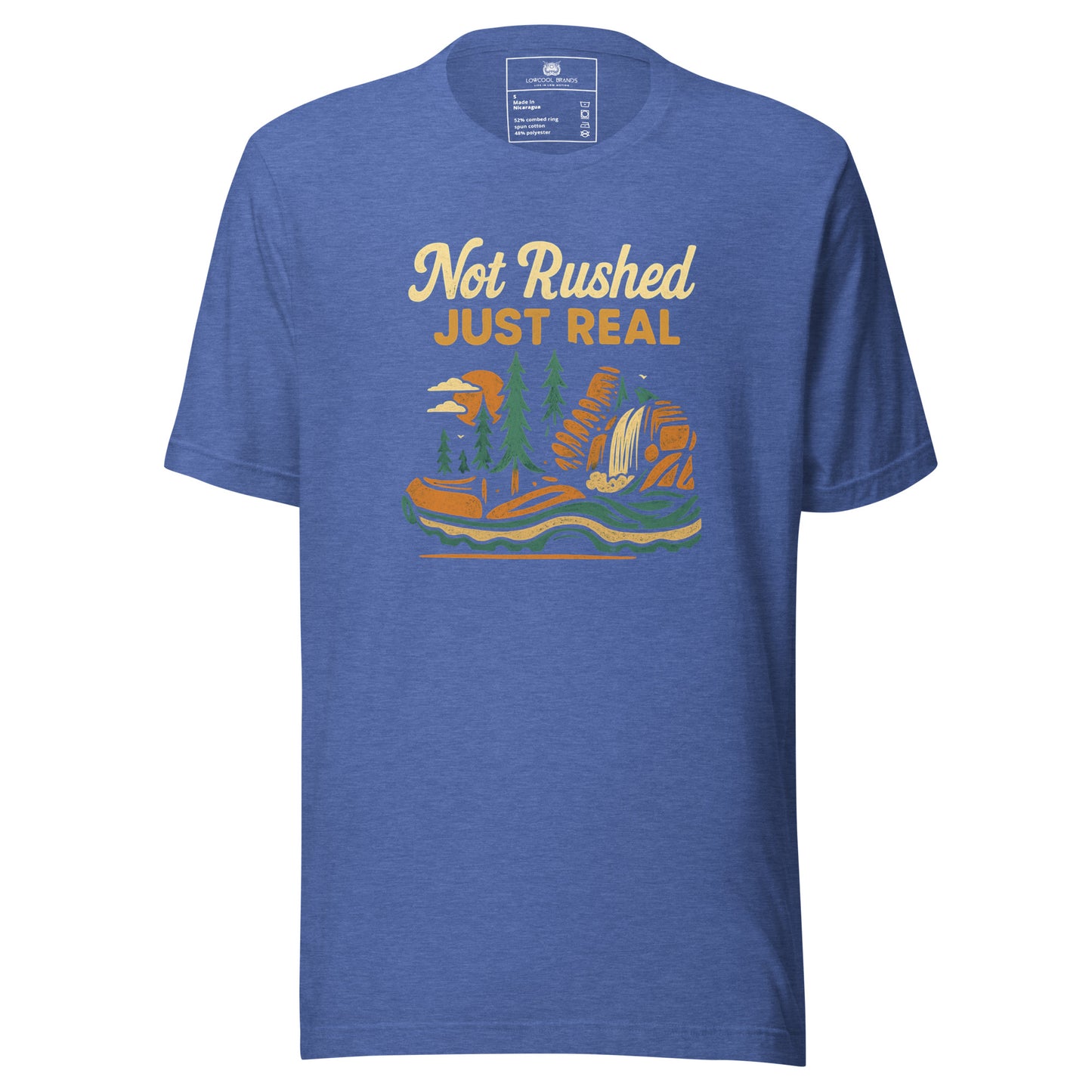 Not Rushed Just Real T-Shirt