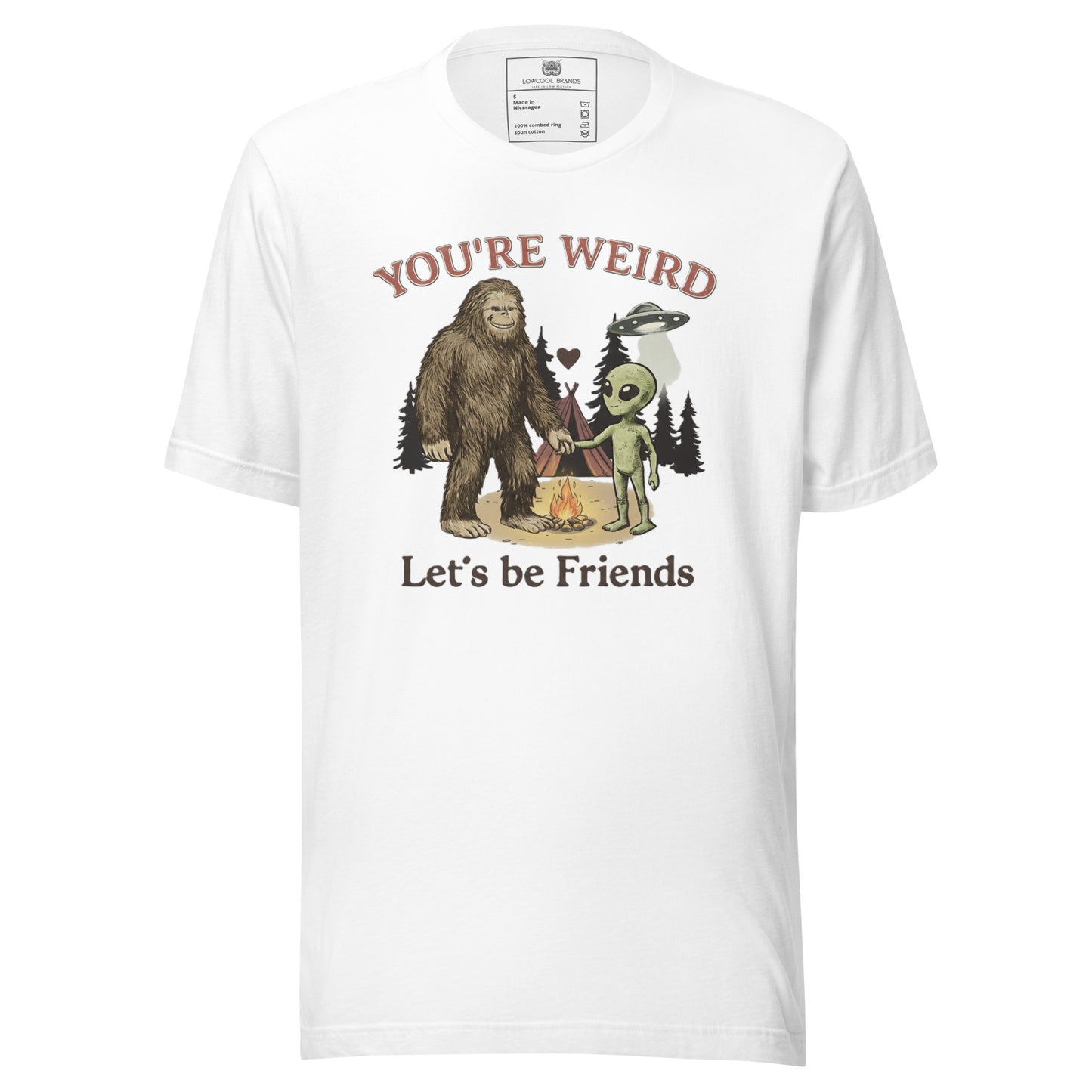 You're Weird, Let's Be Friends T-Shirt
